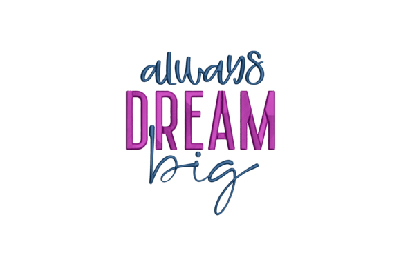 Always Dream Big Embroidery Review