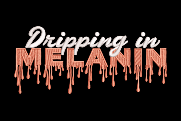 Dripping in Melanin Embroidery Review